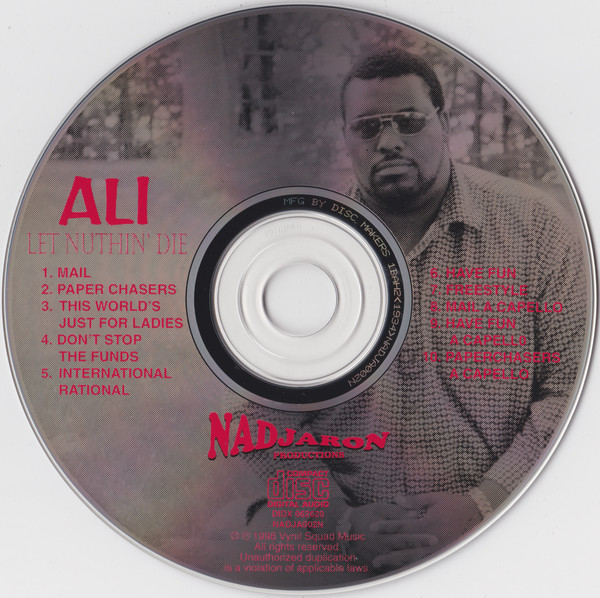 Let Nuthin Die by Ali (CD 1998 Nadjaron Productions) in 